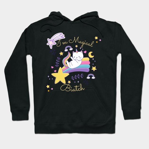 I'm Magical Biatch Hoodie by Gifts of Recovery